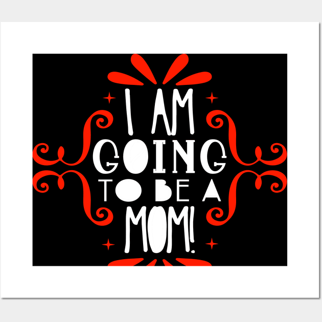 I am going to be a mom Wall Art by DragonTees